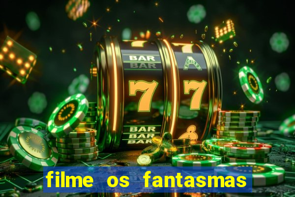 filme os fantasmas de scrooge